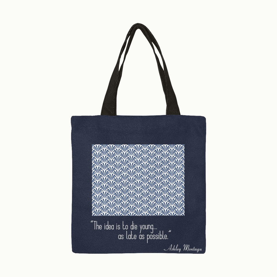 Canvas Tote Bag  "The idea is to die young as late as possible" /Navy color /Small